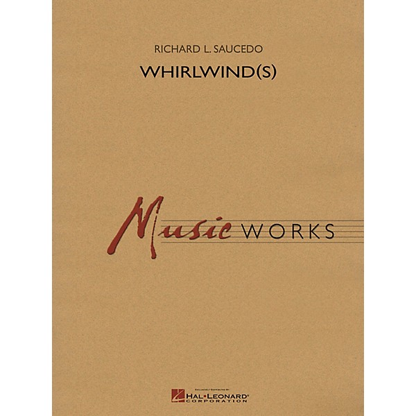 Hal Leonard Whirlwind(s) (Grade 5) Concert Band Level 5 Composed by Richard L. Saucedo