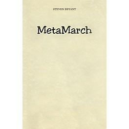 BCM International MetaMarch (Score and Parts) Concert Band Level 3 Composed by Steven Bryant