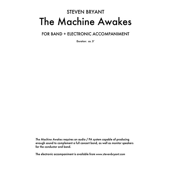 Steven Bryant PU The Machine Awakes (for Band Plus Electronics) Concert Band Level 3 Composed by Steven Bryant