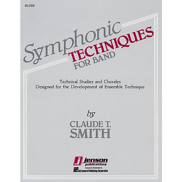 Hal Leonard Symphonic Techniques for Band (Flute) Concert Band Level 2-3 Composed by Claude T. Smith