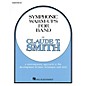 Hal Leonard Symphonic Warm-Ups for Band (Baritone BC) Concert Band Level 2-3 Composed by Claude T. Smith thumbnail