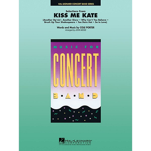 Hal Leonard Kiss Me Kate, Selections from Concert Band Level 4-5 Arranged by John Moss