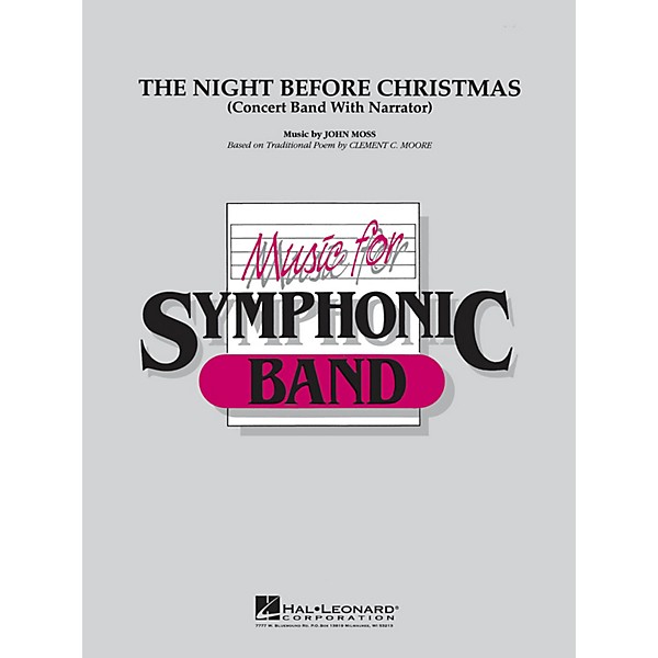 Hal Leonard The Night Before Christmas (for narrator and band) Concert Band Level 4 Composed by John Moss