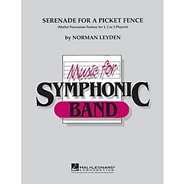 Hal Leonard Serenade for a Picket Fence Concert Band Level 4 Composed by Norman Leyden