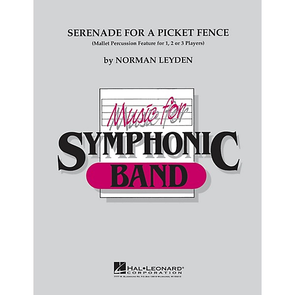 Hal Leonard Serenade for a Picket Fence Concert Band Level 4 Composed by Norman Leyden