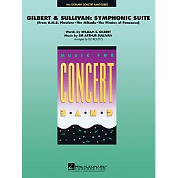 Hal Leonard Gilbert & Sullivan (Symphonic Suite) Concert Band Level 4 Arranged by Ted Ricketts