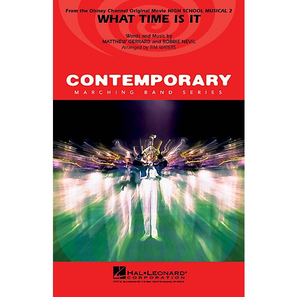 Hal Leonard What Time Is It (from High School Musical 2) Marching Band Level 3-4 Arranged by Tim Waters