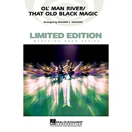 Hal Leonard Ol' Man River/That Old Black Magic Marching Band Level 5 Arranged by Richard L. Saucedo