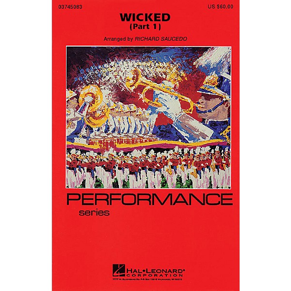 Hal Leonard Wicked - Part 1 Marching Band Level 4 Arranged by Richard L. Saucedo