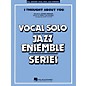 Hal Leonard I Thought About You (Key: B-flat) Jazz Band Level 3-4 Composed by Jimmy Van Heusen thumbnail