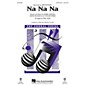Hal Leonard Na Na Na SATB Divisi by Pentatonix arranged by Mac Huff thumbnail