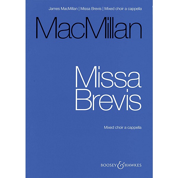 Boosey and Hawkes Missa Brevis (for Mixed Choir A Cappella - Vocal Score) composed by James MacMillan