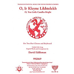 Transcontinental Music O Ir Kleyne Likhtelekh (O, You Little Candles Bright) 2-Part arranged by David Eddleman