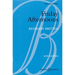 Boosey and Hawkes Friday Afternoons, Op. 7 (1933-35) Unison Voices and Piano UNIS composed by Benjamin Britten