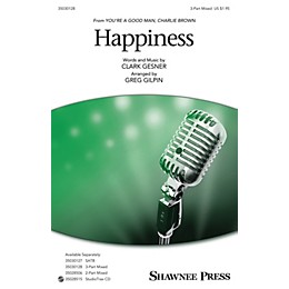Shawnee Press Happiness 3-Part Mixed arranged by Greg Gilpin