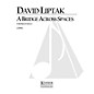 Lauren Keiser Music Publishing A Bridge Across Spaces (Cello Solo) LKM Music Series Composed by David Liptak thumbnail