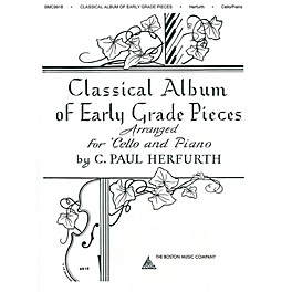 Boston Music Classical Album of Early Grade Pieces (for Cello and Piano) Music Sales America Series