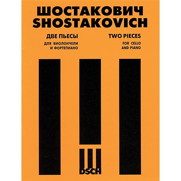 DSCH Two Pieces (for Cello and Piano) DSCH Series Composed by Dmitri Shostakovich