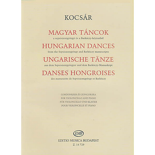 Editio Musica Budapest Hungarian Dances (Violoncello and Piano) EMB Series Softcover Composed by Miklós Kocsár
