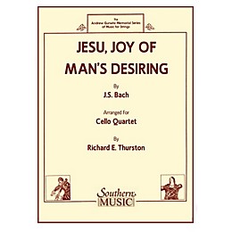 Southern Jesu, Joy of Man's Desiring (Cello Quartet) Southern Music Series Arranged by Richard E. Thurston