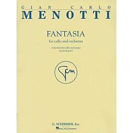 G. Schirmer Fantasia for Cello and Orchestra String Solo Series Composed by Gian Carlo Menotti Edited by Carter Brey