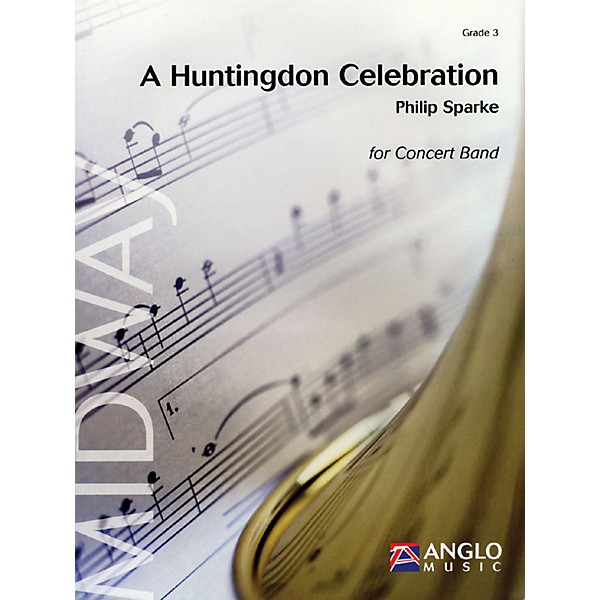 Anglo Music Press A Huntingdon Celebration Concert Band Level 3 Arranged by Philip Sparke