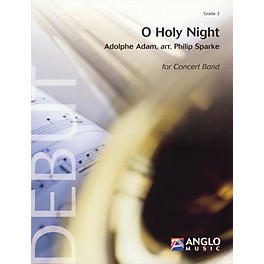 Anglo Music Press O Holy Night (Grade 2 - Score and Parts) Concert Band Level 2 Arranged by Philip Sparke