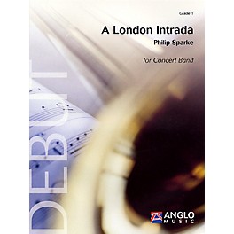 Anglo Music Press A London Intrada (Grade 1 - Score Only) Concert Band Level 1 Composed by Philip Sparke