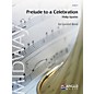 Anglo Music Press Prelude to a Celebration (Grade 4 - Score and Parts) Concert Band Level 4 Composed by Philip Sparke thumbnail