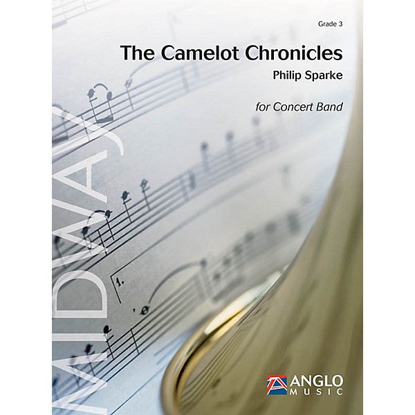 Anglo Music Press The Camelot Chronicles (Grade 3 - Score and Parts) Concert Band Level 3 Composed by Philip Sparke