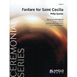 Anglo Music Press Fanfare for Saint Cecilia (Grade 4 - Score and Parts) Concert Band Level 4 Composed by Philip Sparke