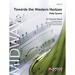 Anglo Music Press Towards the Western Horizon (Grade 3 - Score and Parts) Concert Band Level 3 Composed by Philip Sparke