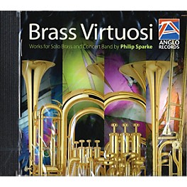 Anglo Music Press Brass Virtuosi (CD) Concert Band Composed by Philip Sparke