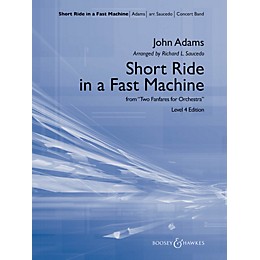 Boosey and Hawkes Short Ride in a Fast Machine Concert Band Level 4 Composed by John Adams Arranged by Richard L. Saucedo