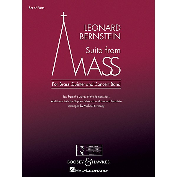 Boosey and Hawkes Suite from Mass Concert Band Level 5 Composed by Leonard Bernstein Arranged by Michael Sweeney