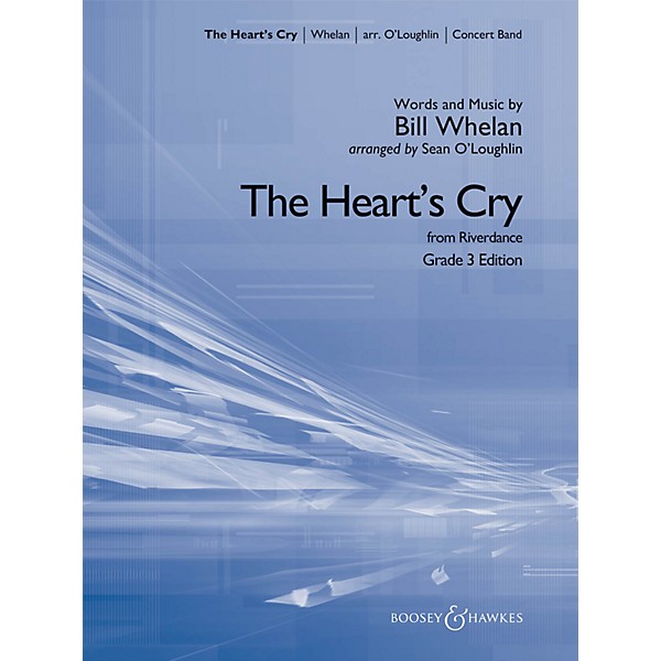 Boosey and Hawkes The Heart's Cry (from Riverdance) Concert Band Level 3 by Bill Whelan Arranged by Sean O'Loughlin