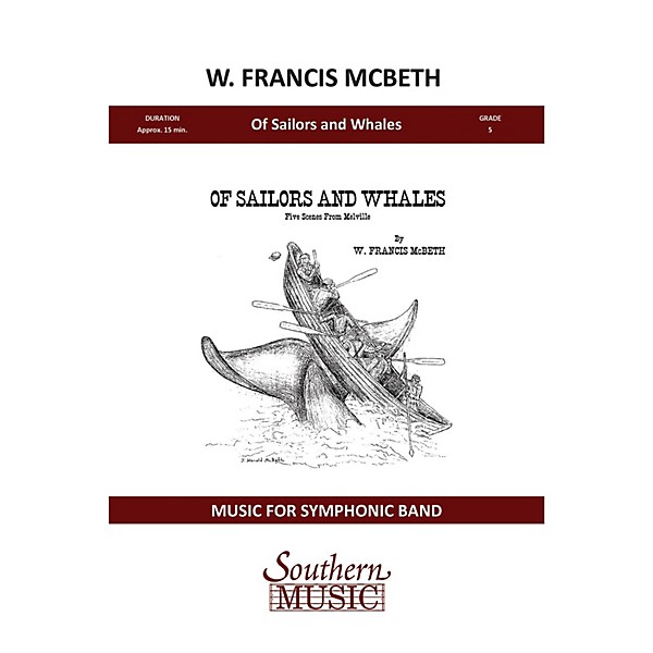 Southern Of Sailors and Whales Concert Band Level 5 Composed by W. Francis McBeth