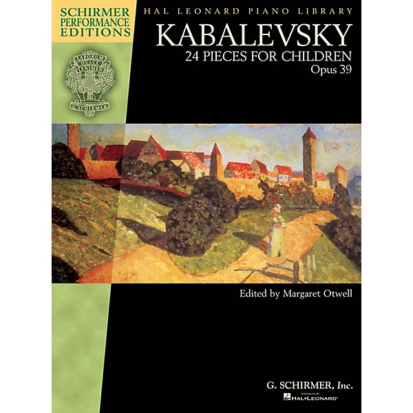 G. Schirmer Kabalevsky - 24 Pieces for Children, Opus 39 Schirmer Performance Editions by Kabalevsky Edited by Otwell