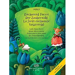 Editio Musica Budapest Enchanted Forest - Little Piano Pieces (with Performance CD) EMB Series Softcover with CD by György Orbán