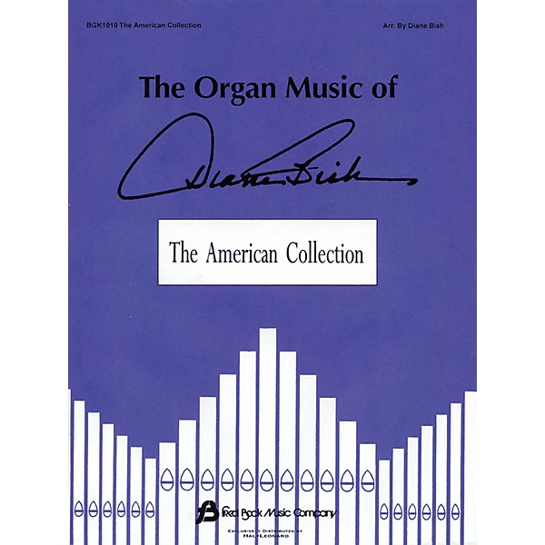 Fred Bock Music The Organ Music of Diane Bish: The American Collection Fred Bock Publications Series Softcover