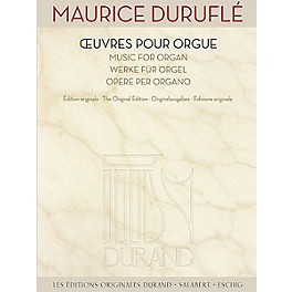 Editions Durand Music for Organ [Oeuvres pour Orgue) Editions Durand Series Softcover Composed by Maurice Durufle