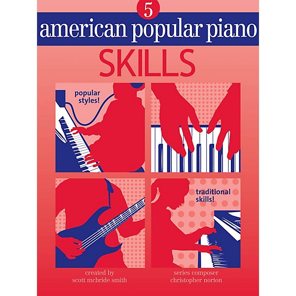 Novus Via American Popular Piano (Level Five - Skills) Novus Via Music Group Series Written by Christopher Norton