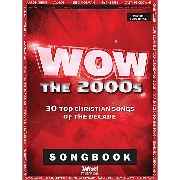 Word Music WOW - The 2000s (30 Top Christian Songs of the Decade) Sacred Folio Series Softcover