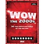 Word Music WOW - The 2000s (30 Top Christian Songs of the Decade) Sacred Folio Series Softcover thumbnail