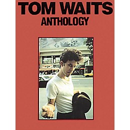 Music Sales Tom Waits - Anthology Music Sales America Series Softcover Performed by Tom Waits