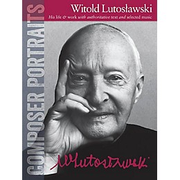 Wise Publications Composer Portraits: Witold Lutoslawski Music Sales America Series Softcover