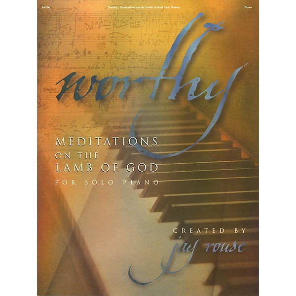 Integrity Music Worthy (Meditations on the Lamb of God for Solo Piano) Integrity Series Softcover