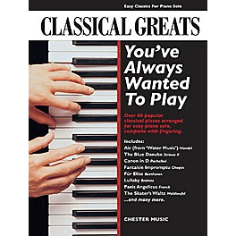 Chester Music Classical Greats You've Always Wanted to Play Music Sales America Series Softcover