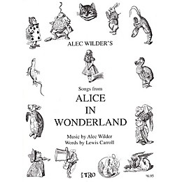 TRO ESSEX Music Group Alice in Wonderland (Music by Alec Wilder, Words by Lewis Carroll) Richmond Music Folios Series
