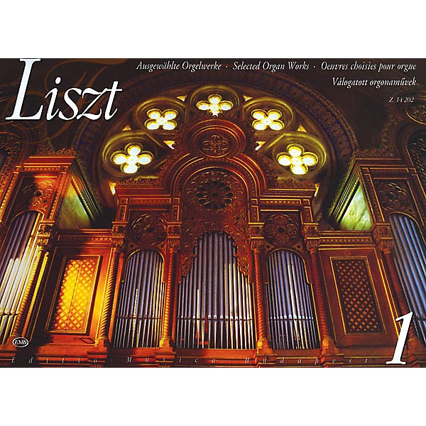 Editio Musica Budapest Selected Organ Works - Volume 1 EMB Series Composed by Franz Liszt